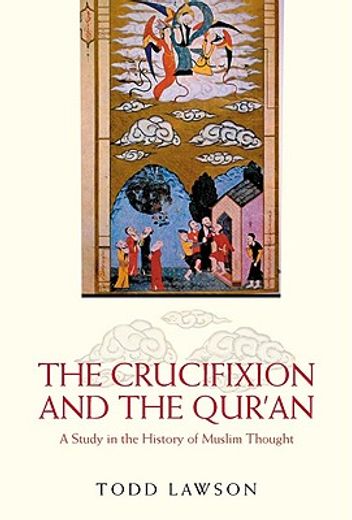 the crucifixion and the qur´an,a study in the history of muslim thought
