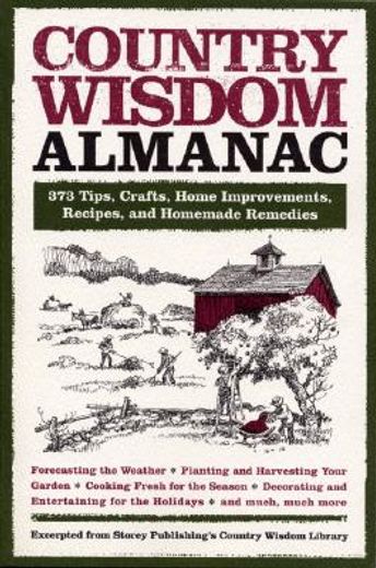 country wisdom almanac,373 tips, hints, crafts, recipes, home improvements,  recipes, and homemade remedies