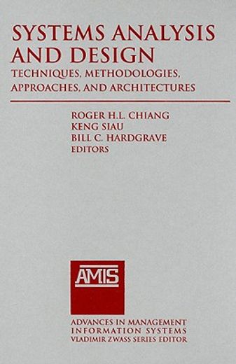 systems analysis and design,techniques, methodologies, approaches, and architecture