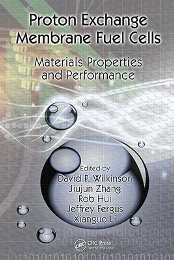 Proton Exchange Membrane Fuel Cells: Materials Properties and Performance (en Inglés)