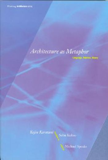 architecture as metaphor,language, number, money