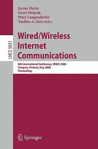 wired/wireless internet communications,6th international conference, wwic 2008 tampere, finland, may 28-30, 2008 proceedings