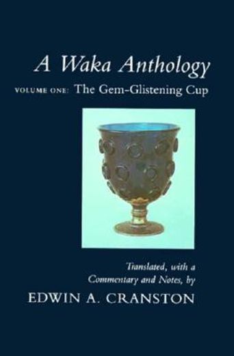 a waka anthology,the gem-glistening cup