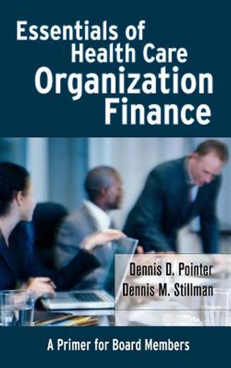 essentials of health care organization finance,a primer for board members