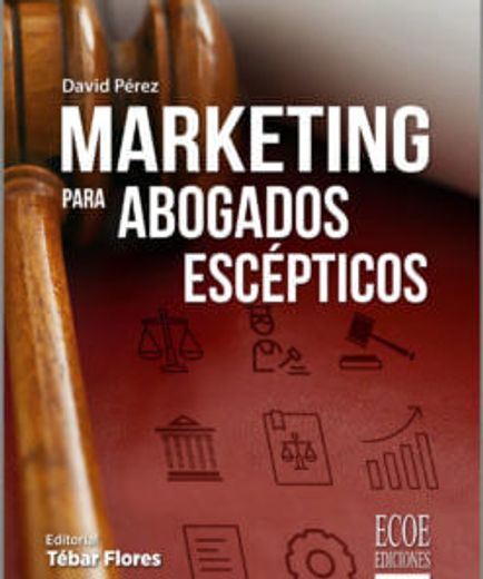 Marketing para abogados escépticos (in Spanish)