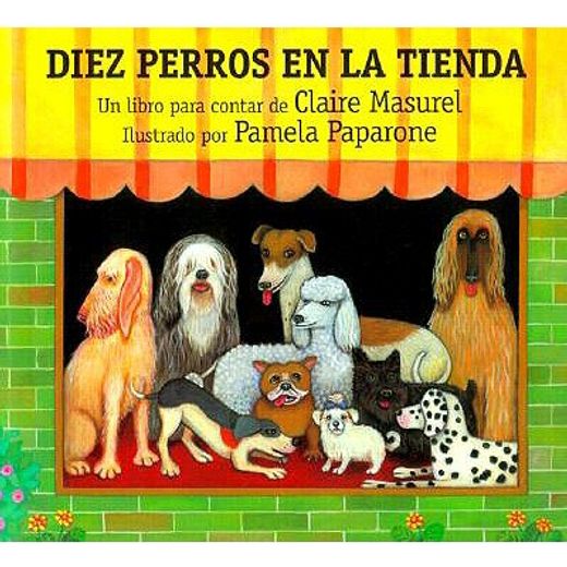 diez perros en la tienda / ten dogs in the window,un libro para contar / a countdown book (in Spanish)