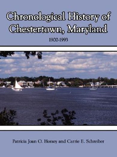 chronological history of chestertown, maryland (en Inglés)