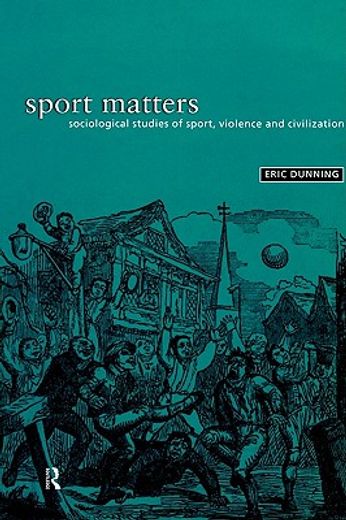 sport matters,sociological studies of sport, violence, and civilization