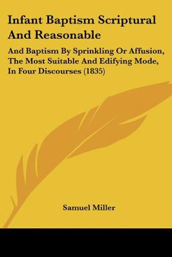 infant baptism scriptural and reasonable