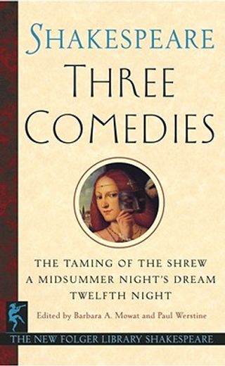 three comedies,the taming of the shrew/a midsummer night´s dream/twelfth night