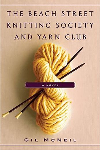 the beach street knitting society and yarn club (en Inglés)