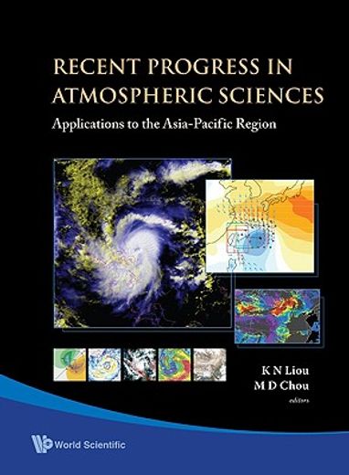 Recent Progress in Atmospheric Sciences: Applications to the Asia-Pacific Region