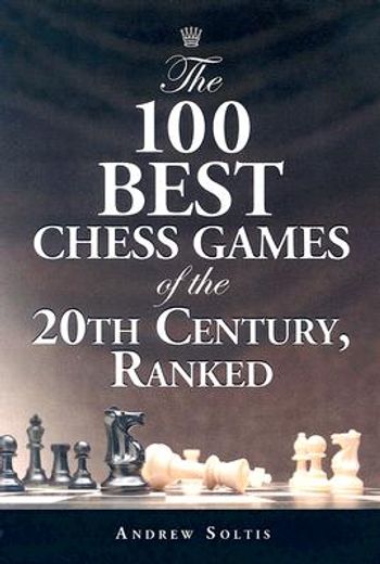 the 100 best chess games of the 20th century, ranked