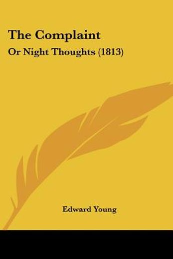 the complaint: or night thoughts (1813)
