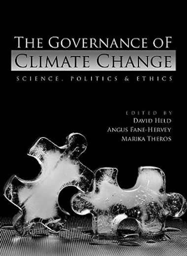 the governance of climate change,science, economics, politics and ethics