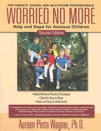 worried no more,help and hope for anxious children (en Inglés)