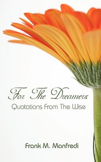 for the dreamers: quotations from the wise