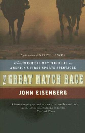 the great match race,when north met south in america´s first sports spectacle (en Inglés)