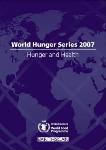 World Hunger Series: Hunger and Health (en Inglés)