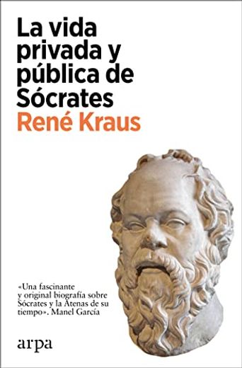 La Vida Privada y Publica de Socrates (in Spanish)