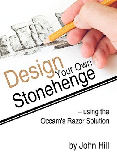 design your own stonehenge using the occam´s razor solution (en Inglés)