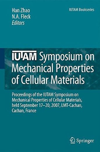iutam symposium on mechanical properties of cellular materials,proceedings of the iutam symposium on mechanical properties of cellular materials, held september 17