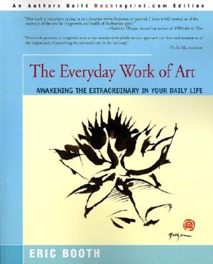 the everyday work of art: awakening the extraordinary in your daily life (in English)