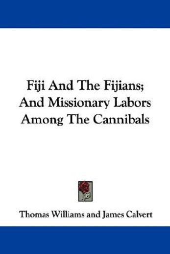 fiji and the fijians; and missionary lab