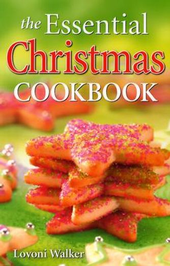 The Essential Christmas Cookbook (en Inglés)