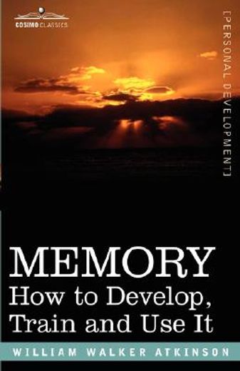 memory,how to develop, train and use it