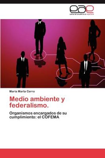 medio ambiente y federalismo. (in Spanish)