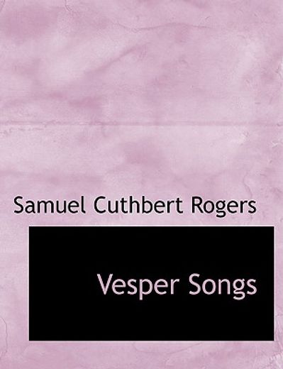 vesper songs (large print edition)