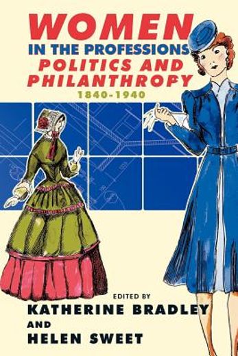 women in the professions politics and philanthropy 1840-1940