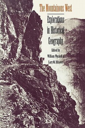 the mountainous west,explorations in historical geography