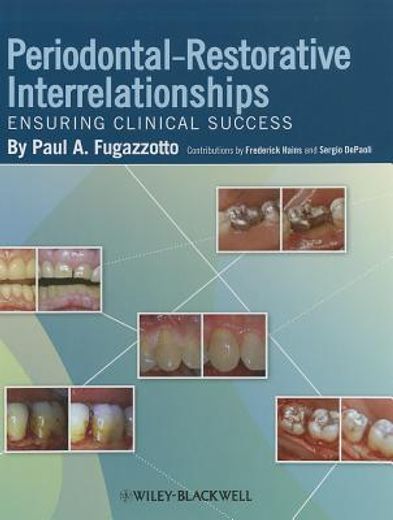 periodontal-restorative interrelationships,ensuring clinical success