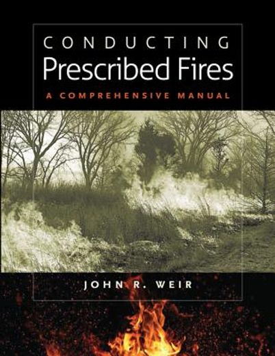 conducting prescribed fires,a comprehensive manual