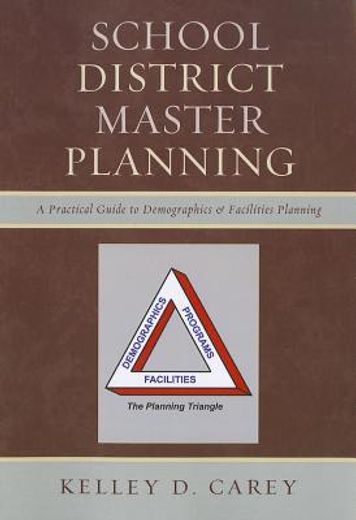 school district master planning,a practical guide to demographics and facilities planning