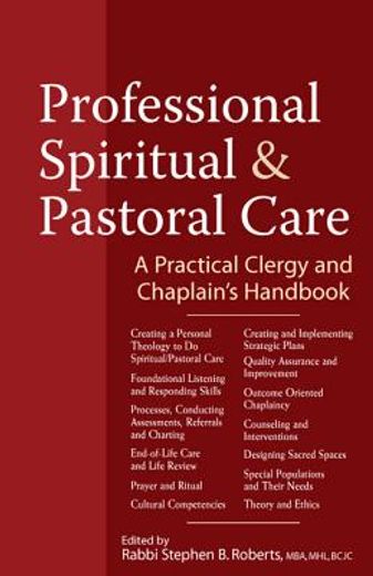 professional pastoral and spiritual care: a practical clergy and chaplain ` s handbook