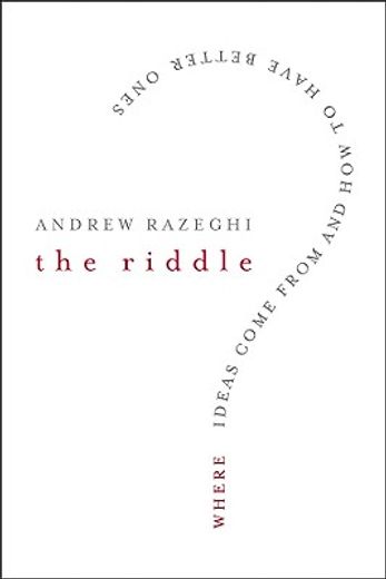 the riddle,where ideas come from and how to have better ones (en Inglés)