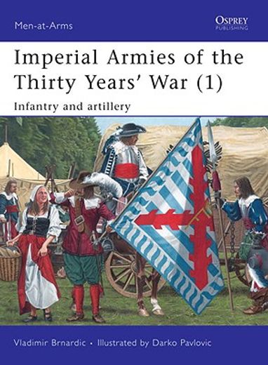 imperial armies of the thirty years´ war (1),infantry and artillery