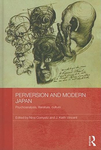 perversion in modern japan,experiments in psychoanalysis and literature