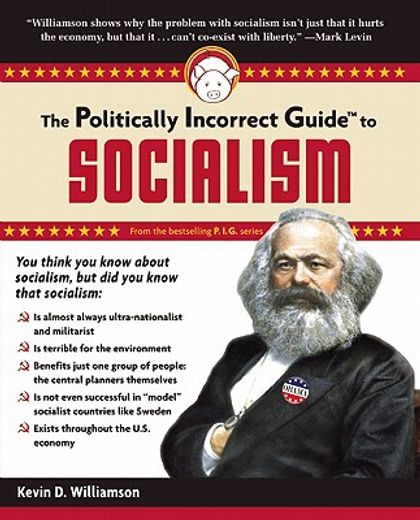 the politically incorrect guide to socialism