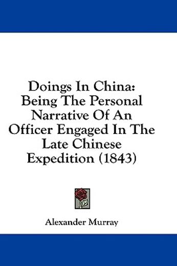 doings in china: being the personal narr