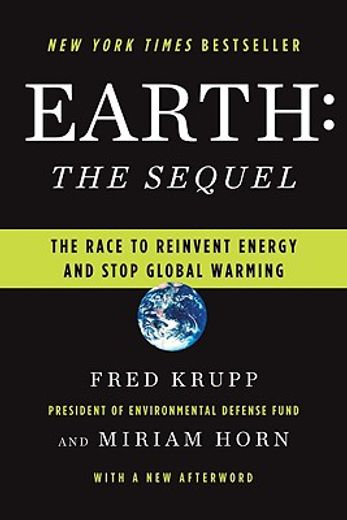 earth: the sequel,the race to reinvent energy and stop global warming (en Inglés)