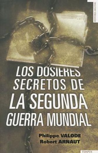 los dossieres secretos de la segunda guerra mundial (in Spanish)
