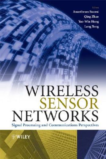 wireless sensor networks,signal processing and communications perspectives