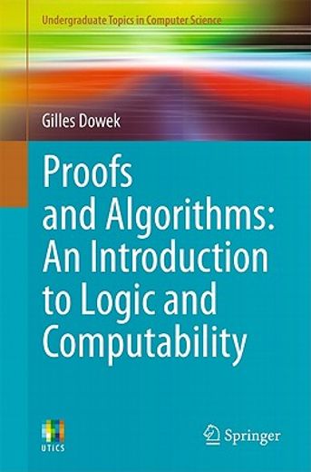proofs and algorithms,an introduction to logic and computability