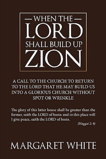 when the lord shall build up zion
