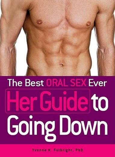the best oral sex ever,her guide to going down