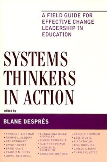 systems thinkers in action,a field guide for effective change leadership in education